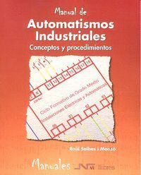 MANUAL AUTOMATISMOS INDUSTRIALES CONCEPTOS Y PROCEDIMIENTOS