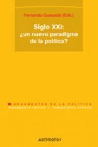 SIGLO XXI UN NUEVO PARADIGMA DE LA POLITICA