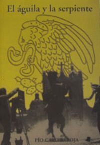 AGUILA Y LA SERPIENTE,EL
