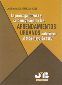 PRORROGA FORZOSA Y SU DENEGACION EN LOS ARRENDAMIENTOS URBAN