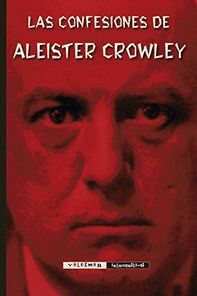 CONFESIONES DE ALEISTER CROWLEY,LAS