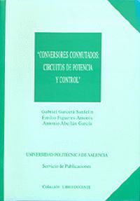 CONVERSORES CONMUTADOS: CIRCUITOS DE POTENCIA Y CONTROL