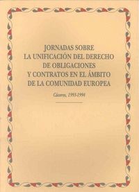 JORNADAS SOBRE LA UNIFICACION DEL DERECHO DE OBLIGACIONES Y