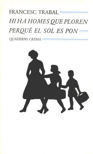 HI HA HOMES QUE PLOREN PERQUE EL SOL ES PON