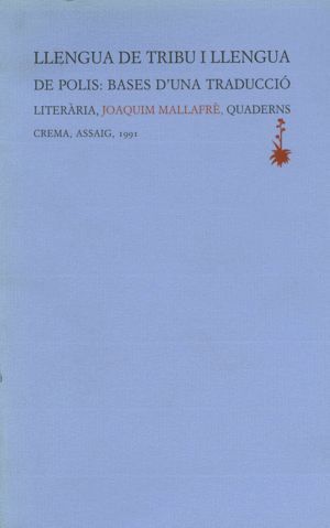 LLENGUA DE TRIBU I LLENGUA DE POLIS: BASES D'UNA TRADUCCIO L