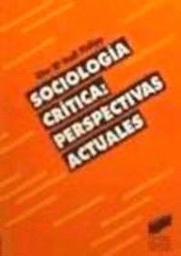 SOCIOLOGIA CRITICA PERSPECTIVAS ACTUALES
