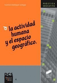 ACTIVIDAD HUMANA Y EL ESPACIO GEOGRAFICO, LA