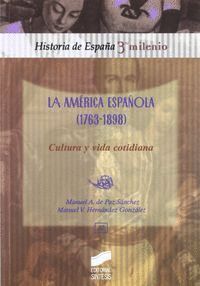 AMERICA ESPAÑOLA (1763-1898), LA