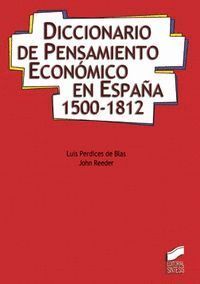 DICCIONARIO DE PENSAMIENTO ECONOMICO EN ESPAÑA, 1500-1812