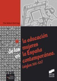 EDUCACION DE LAS MUJERES EN LA ESPAÑA CONTEMPORANEA S XIX XX