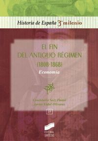 FIN DEL ANTIGUO REGIMEN (1808-1868), ECONOMIA, EL