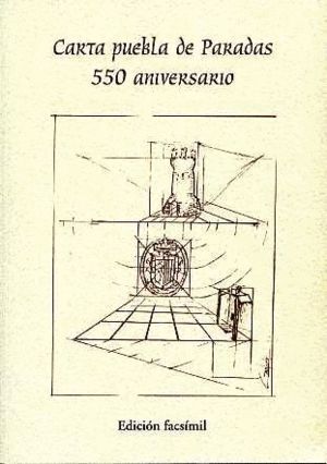CARTA PUEBLA DE PARADAS 550 ANIVERSARIO