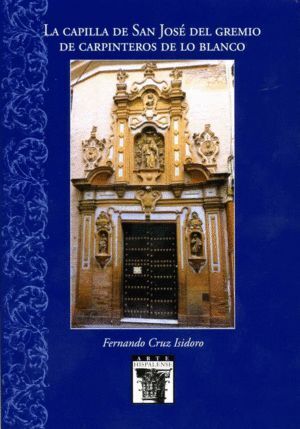 CAPILLA DE SAN JOSE DEL GREMIO DE CARPINTEROS DE LO BLANCO,L