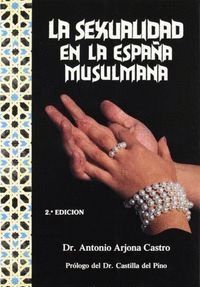 SEXUALIDAD EN LA ESPAÑA MUSULMANA,LA
