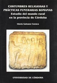 COSTUMBRES RELIGIOSAS Y PRACTICAS FUNERARIAS ROMANAS EN LA P
