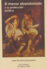 MENOR ABANDONADO Y SU PROTECCION JURIDICA,EL