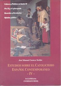 ESTUDIOS SOBRE EL CATOLICISMO ESPAÑOL CONTEMPORANEO IV