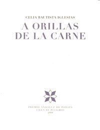 A ORILLAS DE LA CARNE