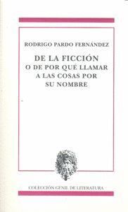 DE LA FICCION O DE POR QUE LLAMAR COSAS POR SU NOMBRE