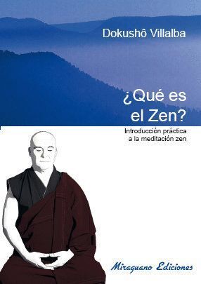 QUE ES EL ZEN INTRODUCCION PRACTICA A LA MEDITACION ZEN