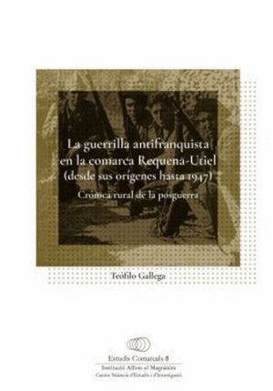 GUERRILLA ANTIFRANQUISTA EN LA COMARCA REQUENA-UTIEL (DESDE