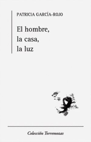HOMBRE, LA CASA, LA LUZ,EL