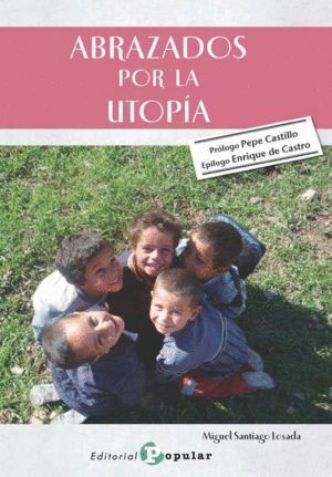 ABRAZADOS POR LA UTOPIA