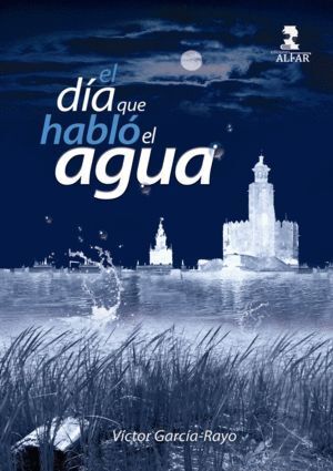 EL DIA QUE HABLO EL AGUA