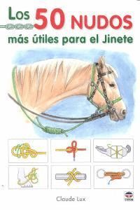 50 NUDOS MAS UTILES PARA EL JINETE