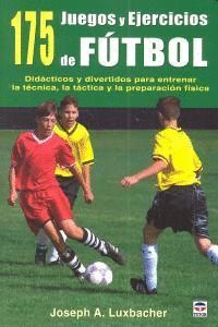 175 JUEGOS Y EJERCICIOS DE FUTBOL