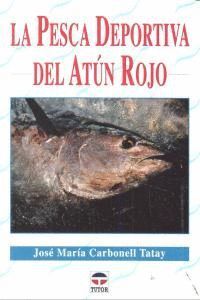 PESCA DEPORTIVA DEL ATUN ROJO,LA