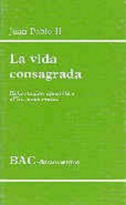 VIDA CONSAGRADA. EXHORTACION APOSTOLICA VITA CONSECRATA,LA