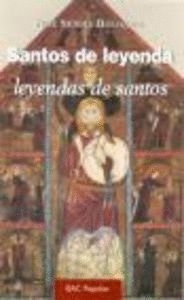 SANTOS DE LEYENDA, LEYENDAS DE SANTOS