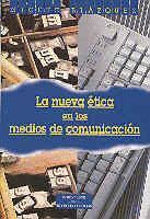 NUEVA ETICA EN LOS MEDIOS DE COMUNICACION
