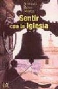 SENTIR CON LA IGLESIA. LA IGLESIA DE CRISTO Y LA SALVACION E