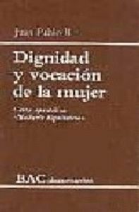 DIGNIDAD Y VOCACION DE LA MUJER. CARTA APOSTOLICA MULIERIS D
