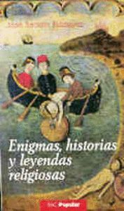 ENIGMAS, HISTORIAS Y LEYENDAS RELIGIOSAS
