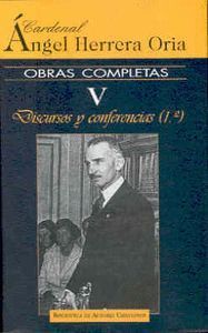 OBRAS COMPLETAS DE ANGEL HERRERA ORIA. V: DISCUROS Y CONFERE