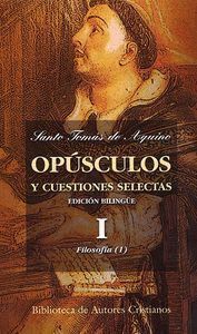OPUSCULOS Y CUESTIONES SELECTAS. III: TEOLOGIA (I)