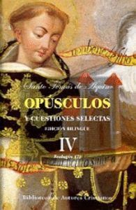 OPUSCULOS Y CUESTIONES SELECTAS. IV: TEOLOGIA (II)