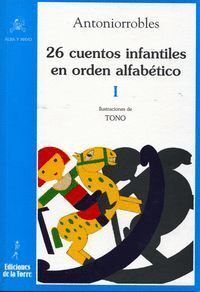 26 CUENTOS INFANTILES EN ORDEN ALFABETICO, TOMO I