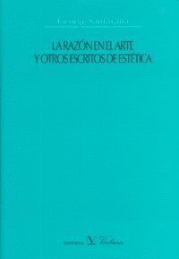 RAZON EN ARTE Y OTROS ESCRITOS DE ESTETICA,LA
