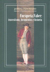 ENRIQUETA FABER TRAVESTISMO DOCUMENTOS E HISTORIA