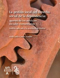 LA GESTION LOCAL DEL DERECHO SOCIAL DE LA DEPENDENCIA