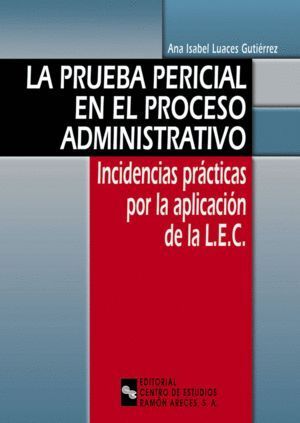PRUEBA PERICIAL EN EL PROCESO ADMINISTRATIVO,LA
