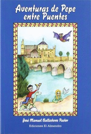 AVENTURAS DE PEPE EN EL PUENTE
