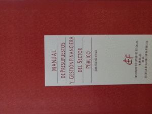 MANUAL PRESUPUESTOS Y GESTION FINANCIERA DEL SECTOR PUBLICO