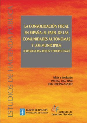 CONSOLIDACION FISCAL EN ESPAÑA: EL PAPEL DE LAS COMUNIDADES