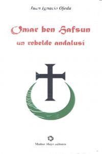 OMAR BEN HAFSUM UN REBELDE ANDALUSI