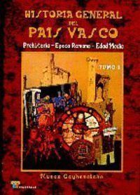 HISTORIA GENERAL DEL PAIS VASCO I (PREHISTORIA-EPOCA ROMANA-